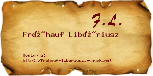 Frühauf Libériusz névjegykártya